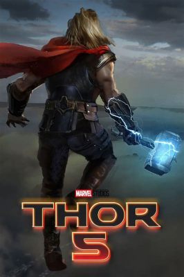 Thor: มหาเทพแห่งสายฟ้า! การผจญภัยของเทพเจ้าและการต่อสู้เพื่อปกป้องโลก